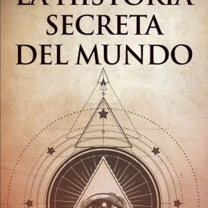 HISTORIA SECRETA DEL MUNDO,LA – JONATHAN BLACK