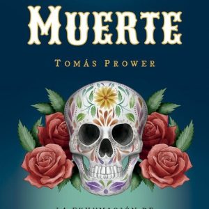 LA SANTA MUERTE – PROWER, TOMAS