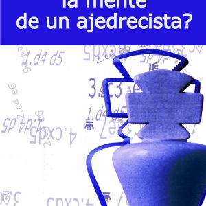 ¿COMO FUNCIONA LA MENTE DE UN AJEDRECISTA? – GULKO, BORIS – CASA DEL AJEDREZ