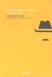 ESCRITOS SOBRE OCULTISMO Y MASONERIA – PESSOA,FERNANDO