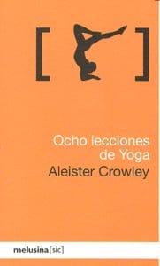 OCHO LECCIONES DE YOGA – CROWLEY,ALEISTER