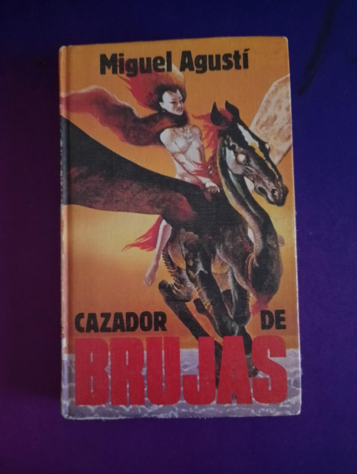 Cazador de Brujas, Miguel Agustí Novela Fantasía