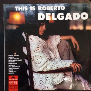 Roberto Delgado – This is Roberto Delgado – LP Ocasión