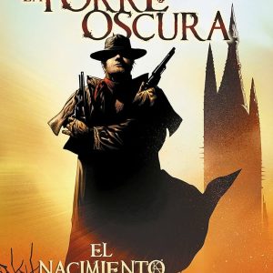 La Torre Oscura: El Nacimiento del Pistolero – Stephen King / Marvel Comics
