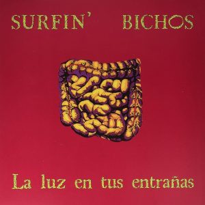 Surfin Bichos – LA LUZ EN TUS ENTRAÑAS – Disco Vinilo LP