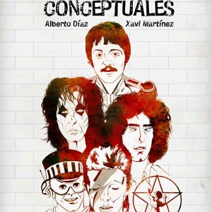 DISCOS CONCEPTUALES – 150 títulos imprescindibles –  Alberto Díaz y Xavi Martínez