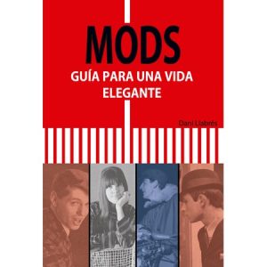 Mods:  Guía para una vida elegante – Dani Llabrés